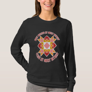 Quilt Retreat Funny Gift for Quilters, Women T-Shirt