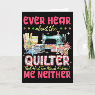 Quilt Sewing Machine Quilter Too Much Fabric Quilt Card