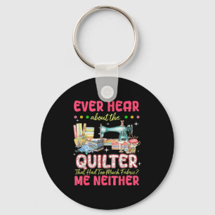 Quilt Sewing Machine Quilter Too Much Fabric Quilt Key Ring