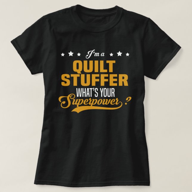 Quilt Stuffer T-Shirt (Design Front)