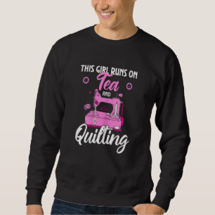 Quilt This Girl Runs On Books And Quilting Sewing Sweatshirt