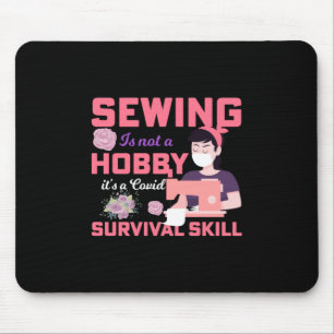 Quilter Gift Sewing Is Not A Hobby Mouse Pad