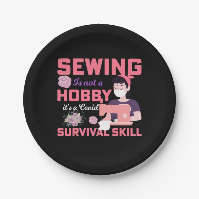Quilter Gift | Sewing Is Not A Hobby Paper Plate (Front)