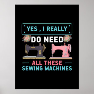 Quilter Gift   Yes I Really Do Need Poster