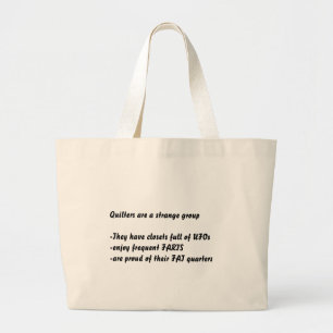 "Quilters are strange" tote bags