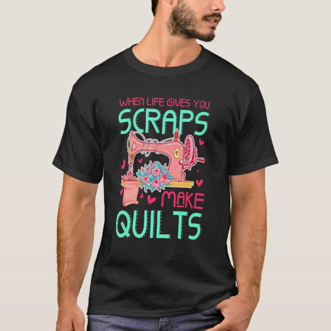 Quilting for quilters sewists crafters T-Shirt (Front)