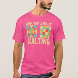 Quilting For Sewing Enthusiast Men Women Quilt T-Shirt