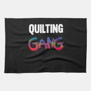 Quilting Gang Funny Gifts Quilting Lovers Tea Towel