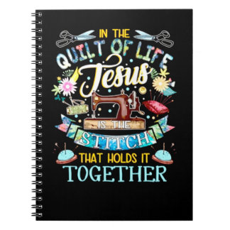 Quilting Gifts | In The Quilt Of Life Jesus Notebook