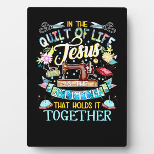 Quilting Gifts   In The Quilt Of Life Jesus Plaque