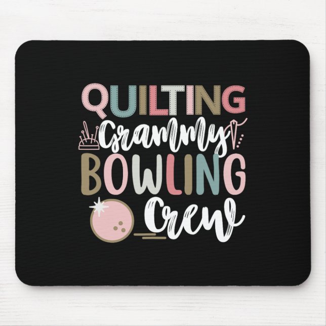 Quilting Grammy Bowling Crew Group Matching Quilt  Mouse Pad (Front)