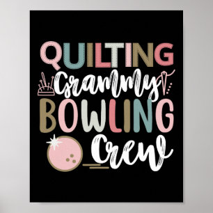 Quilting Grammy Bowling Crew Group Matching Quilt  Poster