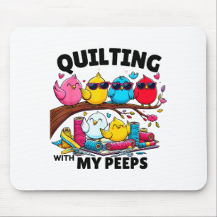 Quilting Hanging With My Funny Women Toddler Kids Mouse Pad
