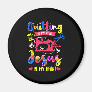 Quilting In My Veins Jesus In My Heart Quilting Magnet
