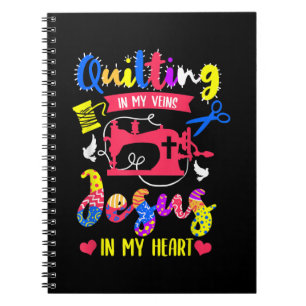 Quilting In My Veins Jesus In My Heart Quilting Notebook