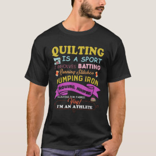 Quilting Is A Sport Funny Quilt Sayings Sewer Quil T-Shirt