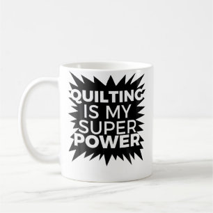 Quilting Is My Superpower Quilting Grandma Shirt Coffee Mug