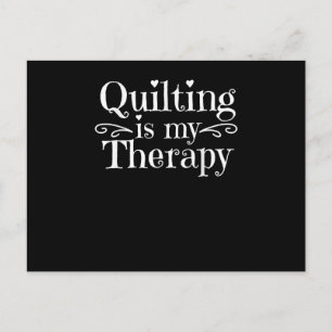 Quilting Is My Therapy Funny Quilting Lovers Postcard