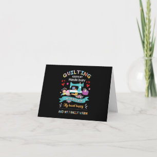 Quilting Keep My Hands Busy My Mind Calm My Heart Card