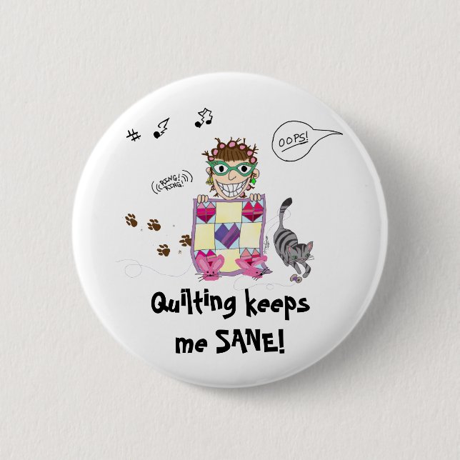 Quilting keeps me SANE! Button (Front)