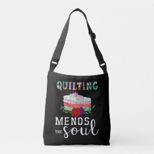 Quilting Mends Soul Quilter Gift Quilting Lovers Crossbody Bag