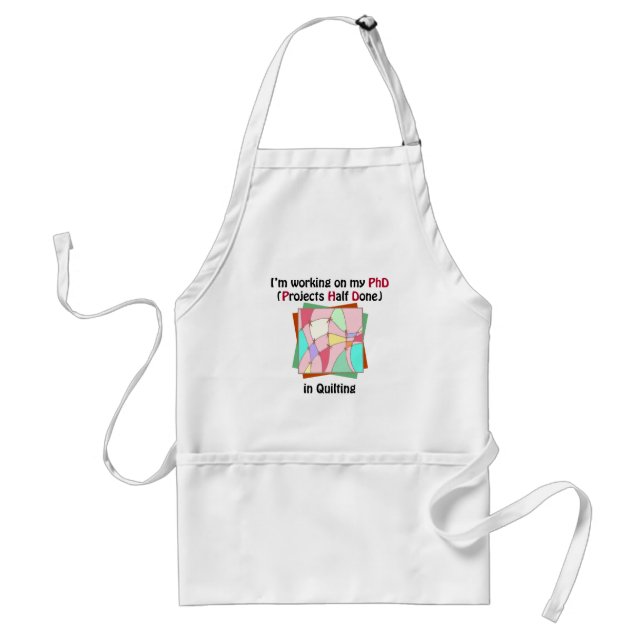 Quilting PhD Standard Apron (Front)