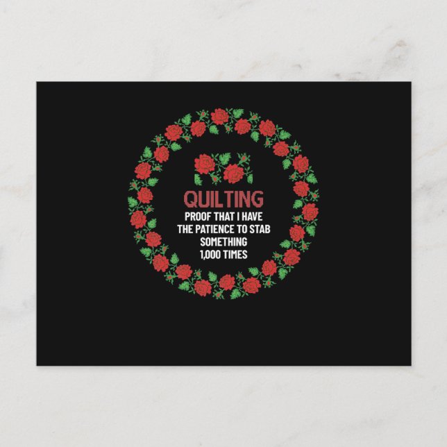 Quilting Proof That I Have The Patience To Stab Postcard (Front)