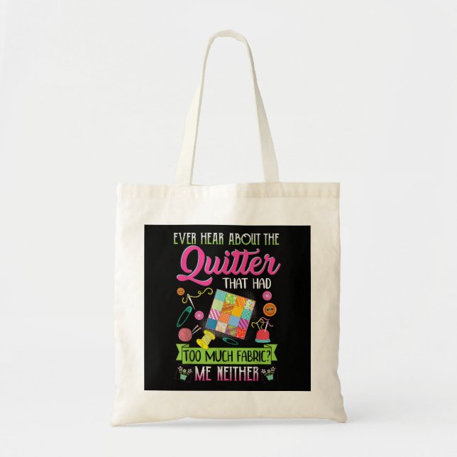Quilting Womens Quote Ever Hear About Quilter Tote Bag (Front)