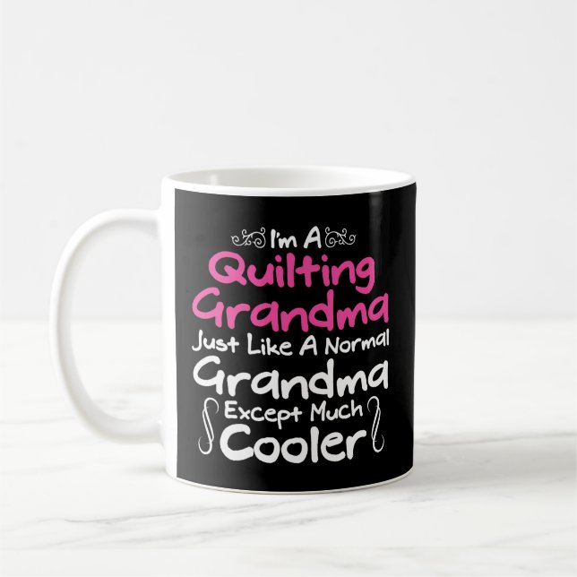 Quilts Quilting Grandma Yarn Hobby Quilter Coffee Mug (Left)