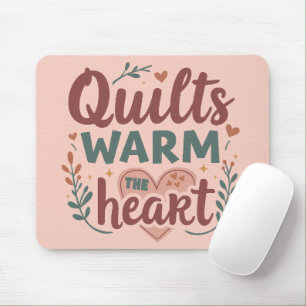 "Quilts Warm The Heart" Cosy Quilting Cottagecore Mouse Pad