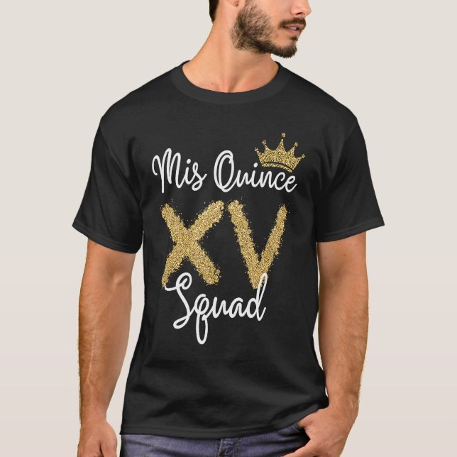 Quinceanera Mis Quince Anos 15th Quinceañera Squad T-Shirt (Front)
