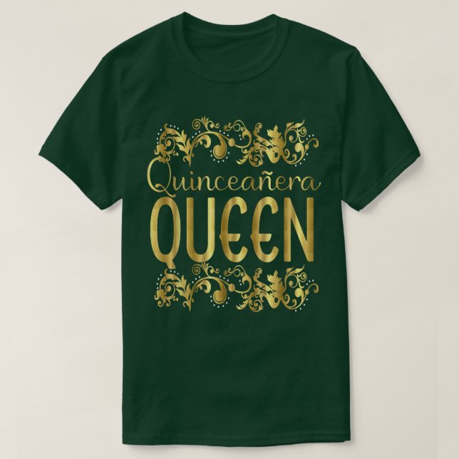 Quinceanera Queen Birthday 15th 15 Quince Fifteen  T-Shirt (Design Front)