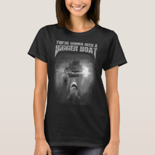 Quint's Amity Island Fishing You're Gonna Need a B T-Shirt