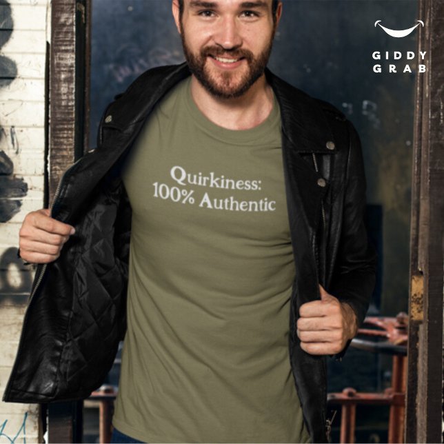Quirkiness: 100% Authentic Funny Character Quote T-Shirt (Creator Uploaded)