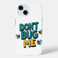 Quirky Bee Pun – Don’t Bug Me Artwork