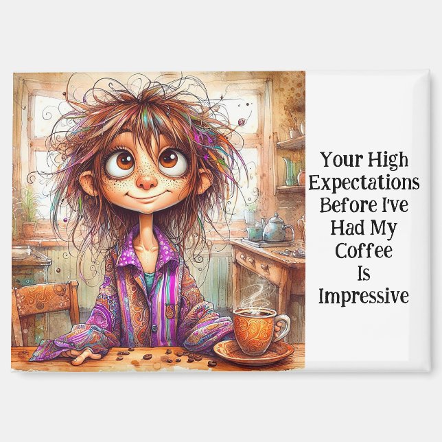 Quirky Coffee Lady High Expectations Magnet (Front)