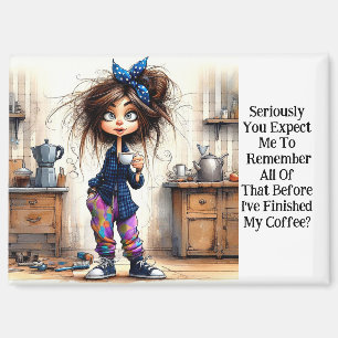 Quirky Coffee Lady Seriously Magnet