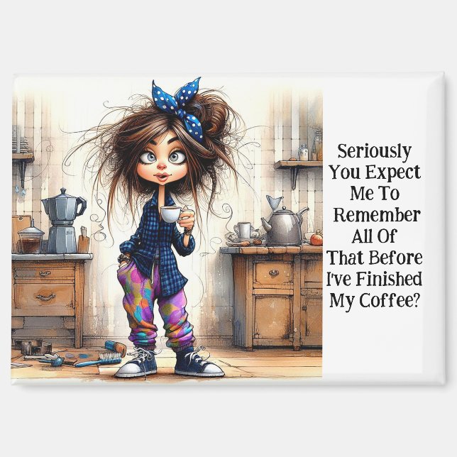 Quirky Coffee Lady Seriously Magnet (Front)