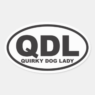 Quirky Dog Lady with description Oval Sticker
