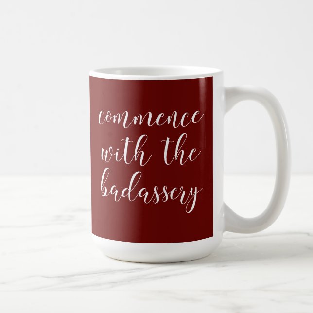 Quirky, Fun Phrase to Motivate You Coffee Mug (Right)