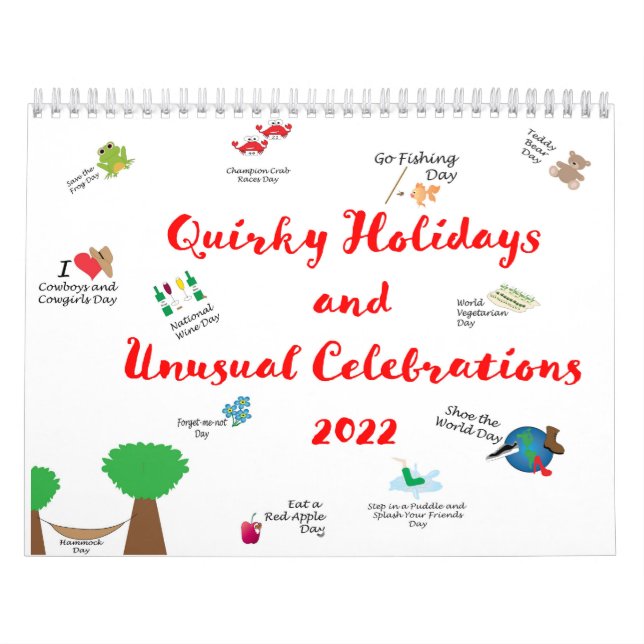 Quirky Holidays and Unusual Celebrations 2022  Calendar (Cover)