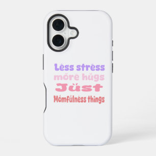 Quirky Hug Momfulness white iPhone 16 Case