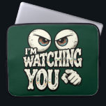 Quirky "I'M WATCHING YOU" Retro Eyes Laptop Sleeve<br><div class="desc">Protect your laptop with a touch of wit! This "I'm Watching You" laptop sleeve features a bold, suspicious eye illustration that’s sure to get a laugh at the office or coffee shop. The deep forest green background gives it a sophisticated yet fun vintage look. High-quality protection for your tech with...</div>