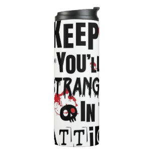 Quirky Reminder Thermal Tumbler