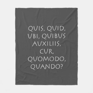 Quis Quid Ubi Quibus Auxiliis Cur Quomodo Quando Fleece Blanket