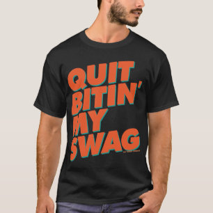 Quit Bitin My Swag - Orange Teal Miami T-Shirt