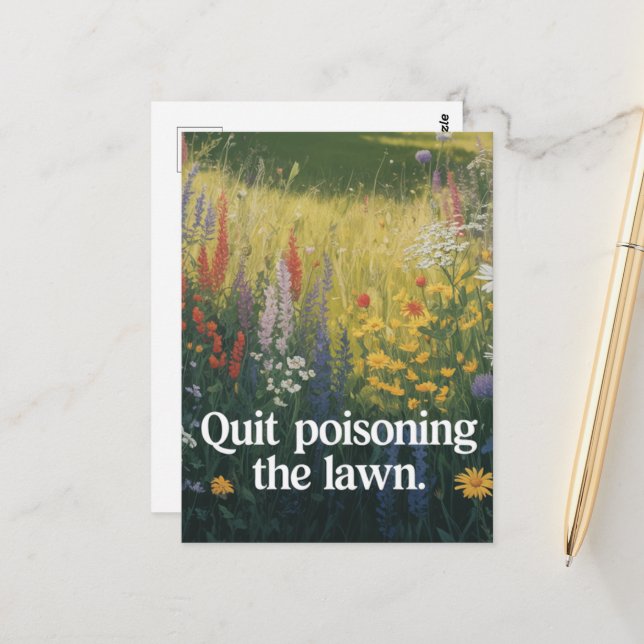 Quit Poisoning The Lawn  Postcard (Front/Back In Situ)