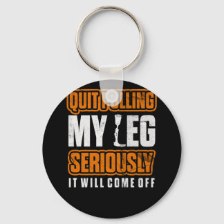 Quit Pulling My Leg Amputee Wheelchair Prosthetic Key Ring