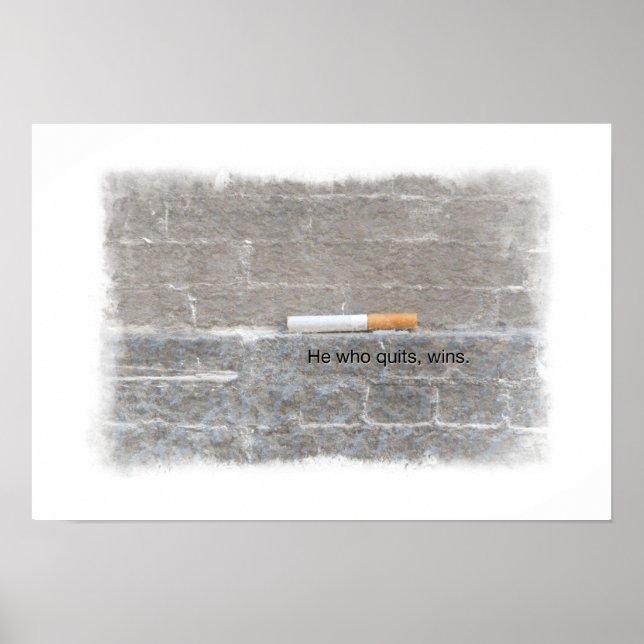 Quit Smoking Support Poster - He Who Quits, Wins (Front)