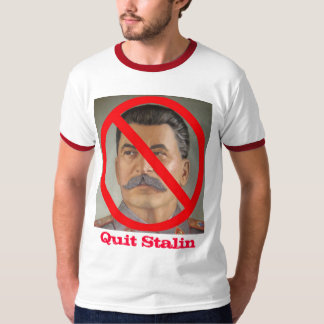Quit Stalin T-Shirt
